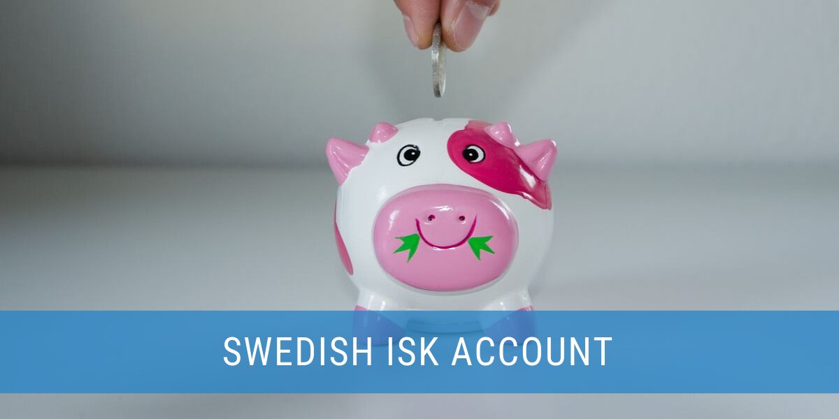 The Swedish Investingsparkskonto (ISK) Flat Taxed Account
